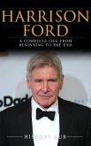 Harrison Ford: A Complete Life from Beginning to the End (eBook, ePUB)