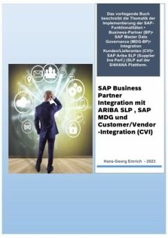 SAP - Business / Geschäftspartner-Implementierungs-Vorstellung mit Projekt- und Customizingbeispielen - Emrich, Hans-Georg