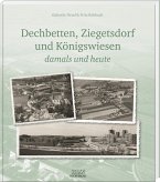 Dechbetten, Ziegetsdorf und Königswiesen