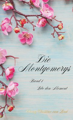 Die Montgomerys Band 1 - Lind, Elenay Christine van