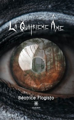 La quatrième âme (eBook, ePUB) - Flogisto, Béatrice