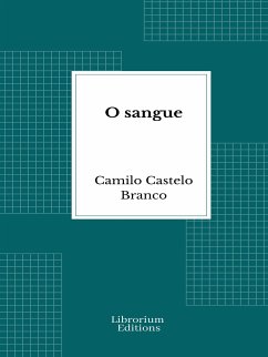O sangue (eBook, ePUB) - Castelo Branco, Camillo