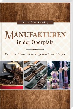 Manufakturen in der Oberpfalz - Sandig, Kristina