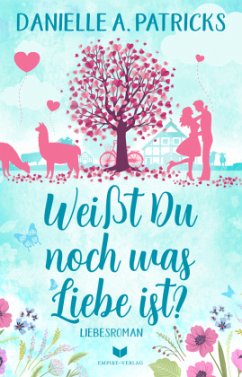 Weißt du noch was Liebe ist - Patricks, Danielle A.