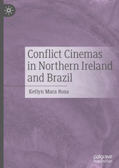 Conflict Cinemas in Northern Ireland and Brazil - Rosa, Ketlyn Mara