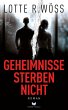 Geheimnisse sterben nicht: Roman - Bild 1