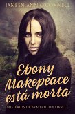 Ebony Makepeace está morta (eBook, ePUB)