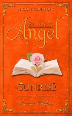 Outback Angel - Sunrise - - Rohleder, Nicole