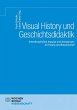 Visual History und Geschichtsdidaktik - Bild 1