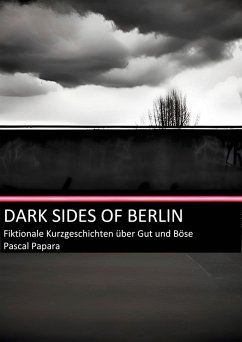 Dark Sides of Berlin (eBook, ePUB) - Papara, Pascal