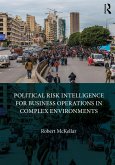 Political Risk Intelligence for Business Operations in Complex Environments (eBook, ePUB)