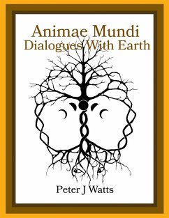 Animae Mundi ~ Dialogues With Earth Paperback - Watts, Peter J