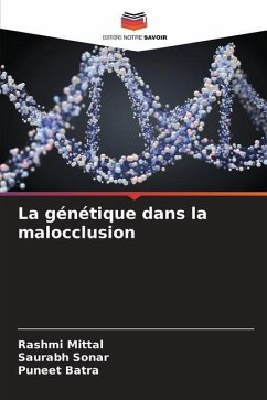 La génétique dans la malocclusion - Mittal, Rashmi;Sonar, Saurabh;Batra, Puneet