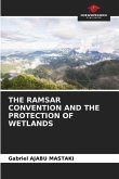 THE RAMSAR CONVENTION AND THE PROTECTION OF WETLANDS