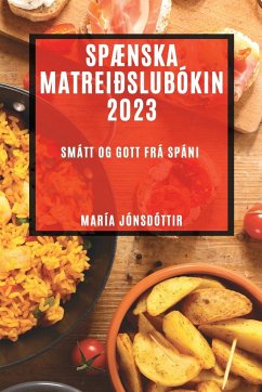 Spænska matreiðslubókin 2023 - Jónsdóttir, María