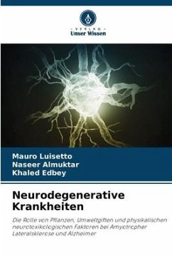Neurodegenerative Krankheiten - Luisetto, Mauro;Almuktar, Naseer;Edbey, Khaled