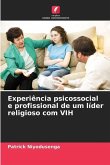 Experiência psicossocial e profissional de um líder religioso com VIH