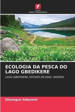 ECOLOGIA DA PESCA DO LAGO GBEDIKERE - Adeyemi, Olusegun