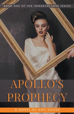 Apollo's Prophecy - Sousa, Amy