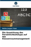 Die Auswirkung des Persönlichkeitstyps auf das Klassenraummanagement