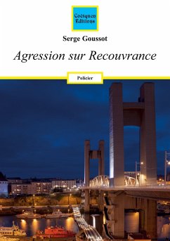 Agression sur Recouvrance - Goussot, Serge