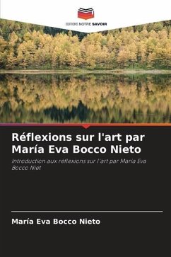 Réflexions sur l'art par María Eva Bocco Nieto - Bocco Nieto, María Eva