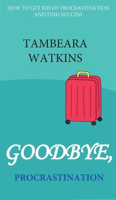 GOODBYE,PROCRASTINATION - Watkins, Tambeara