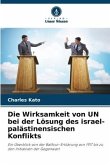 Die Wirksamkeit von UN bei der Lösung des israel-palästinensischen Konflikts