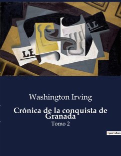Crónica de la conquista de Granada - Irving, Washington