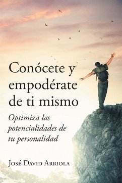 Conócete y empodérate de ti mismo - Arriola Pacheco, Jose David