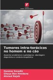 Tumores intra-torácicos no homem e no cão