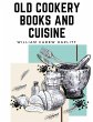 Old Cookery Books and Cuisine - Bild 1