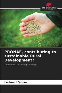 PRONAF, contributing to sustainable Rural Development? - Quines, Lucimeri