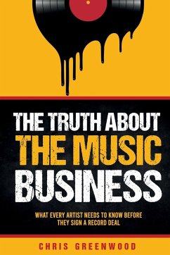 The Truth About The Music Business - Greenwood, Chris