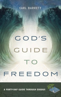God's Guide to Freedom - Barrett, Carl