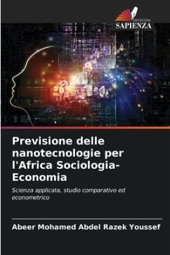 Previsione delle nanotecnologie per l'Africa Sociologia-Economia - Abdel Razek Youssef, Abeer Mohamed