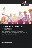 Trasformazione del quartiere