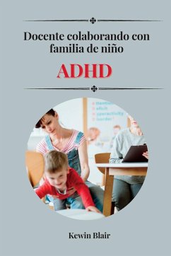 Docente colaborando con familia de niño ADHD - Blair, Kewin