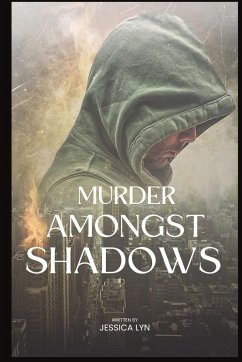 Murder Amongst Shadows - Lyn, Jessica