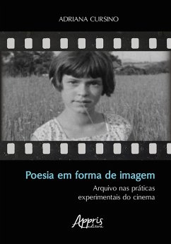 Cover Poesia em Forma de Imagem: Arquivo nas Práticas Experimentais do Cinema (eBook, ePUB)