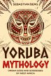 Yoruba Mythology: Orisha Gods and... - Bild 1