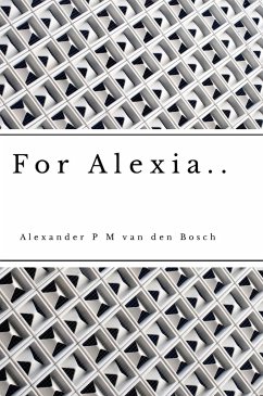 For Alexia.. - Bosch, Alexander P M van den