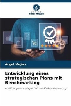 Entwicklung eines strategischen Plans mit Benchmarking - Mejias, Angel