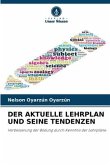 DER AKTUELLE LEHRPLAN UND SEINE TENDENZEN