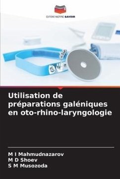 Utilisation de préparations galéniques en oto-rhino-laryngologie - Mahmudnazarov, M I;Shoev, M D;Musozoda, S M