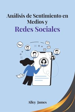 Análisis de Sentimiento en Medios y Redes Sociales - James, Alley