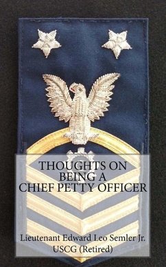 Thoughts On Being A Chief Petty Officer - Semler, Edward Leo
