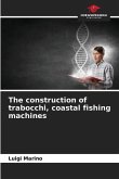 The construction of trabocchi, coastal fishing machines