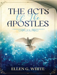 The Acts of the Apostles - White, Ellen G