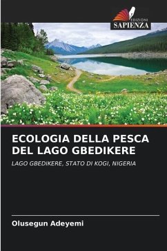 ECOLOGIA DELLA PESCA DEL LAGO GBEDIKERE - Adeyemi, Olusegun